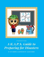 A K.A.P.S. Guide to Preparing for Disasters: A Facilitators Guide B0BV18JJXK Book Cover