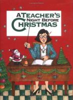 Teacher's Night Before Christmas, A (Night Before Christmas (Gibbs)) 0879057645 Book Cover