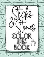 Sticks and Stones Coloring Book 1088194869 Book Cover