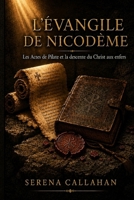 L'Évangile de Nicodème: Les Actes de Pilate et la descente du Christ aux enfers B0H99KNMHH Book Cover