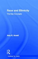 Race & Ethnicity: Key Concepts (Routledge Key Guides) 041533795X Book Cover