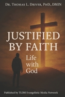 Justified By Faith: Life With God B0FR4TNVNT Book Cover