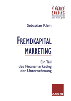 Fremdkapitalmarketing: Ein Teil Des Finanzmarketing Der Unternehmung 3409140557 Book Cover