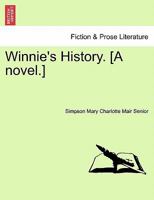 Winnie's History. [A novel.] 1241181411 Book Cover