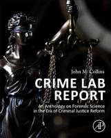 Crime Lab Report: An Anthology on Forensic Science in the Era of Criminal Justice Reform 012816915X Book Cover