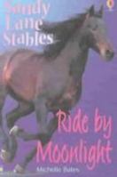 Ride by Moonlight (Sandy Lane Stables) 0746024800 Book Cover