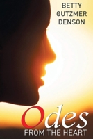Odes from the Heart 1514427648 Book Cover