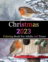 Christmas Coloring Book For Adults and Teens B0CMFKVC2H Book Cover