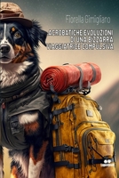 Acrobatiche evoluzioni di una bizzarra viaggiatrice compulsiva B0CDZ2QH4M Book Cover