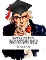 Workkeys Test (Ncrc) Applied Math Practice Test Book: Study Guide for Preparation for the Workkeys Exam 0999808761 Book Cover