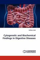 Cytogenetic and Biochemical Findings in Digestive Diseases 3844393676 Book Cover