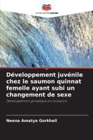 Développement juvénile chez le saumon quinnat femelle ayant subi un changement de sexe (French Edition) 6630123360 Book Cover