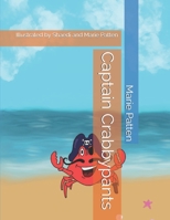 Captian Crabbypants B08VYLNZL6 Book Cover