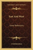 East And West: Some Reflections 1163807702 Book Cover