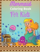Mermaid Coloring book for Kids: Mindfulness mermaids coloring book for kids, Under the Sea Mermaid Life coloring book for kids and Girls! B088B4JCNM Book Cover