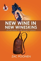 New Wine in New Wineskins: Life and Ministry Under the New Covenant 9384302090 Book Cover