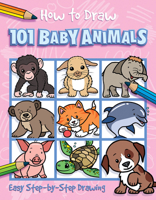 How to Draw 101 Baby Animals 1787001806 Book Cover