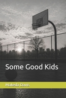 Some Good Kids B0GYL5X7FT Book Cover