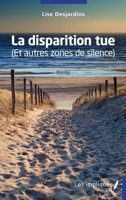 La disparition tue: (Et autres zones de silence) 238541595X Book Cover