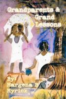 Grandparents & Grand Lessons "Meet the Family" 1453689842 Book Cover