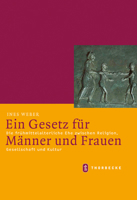 Ein Gesetz Fur Manner Und Frauen: Die Fruhmittelalterliche Ehe Zwischen Religion, Gesellschaft Und Kultur 3799542752 Book Cover