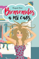 Bienvenidos a mi caos 1542551935 Book Cover