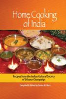 Home Cooking of India: Recipes from the Indian Cultural Society of Urbana-Champaign 0615589472 Book Cover