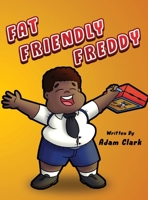 Fat Friendly Freddy B0BCKT142N Book Cover