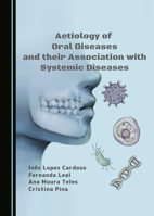 Aetiology of Oral Diseases and their Association with Systemic Diseases 1036404129 Book Cover