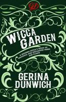 The Wicca Garden: A Modern Witch's Book of Magickal and Enchanted Herbs and Plants (Citadel Library of the Mystic Arts) 0806539798 Book Cover