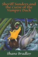 Sheriff Sanders and the Curse of the Vampire Duck 1652998330 Book Cover