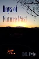 Days of Future Past 1987563441 Book Cover