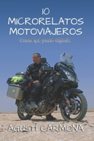 10 Microrelatos motoviajeros: 10 situaciones 100% reales que me han pasado. (Spanish Edition) B0CSTW41N4 Book Cover