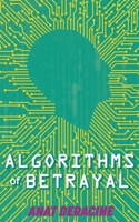 Algorithms of Betrayal B0F6XTVJ58 Book Cover