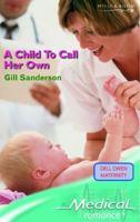A Child to Call Her Own 0263843424 Book Cover
