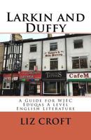 Larkin and Duffy: A Guide for WJEC Eduqas A level English Literature 1975867556 Book Cover