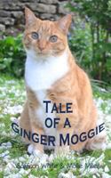 Tale of a Ginger Moggie: Secret Internet Password Notebook Disguised as a Novel! 1523446757 Book Cover