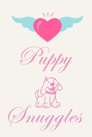 Love Puppy Snuggles: Sentimental Baby Dog Journal Notebook, 6 x 9 Inches,120 Lined Writing Pages, Matte Finish 1670419630 Book Cover