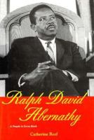 Ralph David Abernathy (People in Focus Book) 087518653X Book Cover