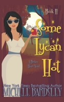 Some Lycan Hot 151509135X Book Cover