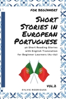 Short Stories in European Portuguese: 40 Short Reading Stories with English Translation for Beginner Learners (A1–A2) - for learn portuguese (Short Stories in European Portuguese – For Beginners) B0G2CMLFTZ Book Cover