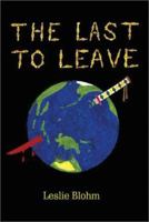 The Last to Leave 1591296625 Book Cover