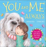 You and Me Always: A loveable tale about two best friends 178557826X Book Cover