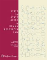 State by State Guide to Human Resources Law: 2018 Edition 1454883723 Book Cover