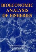 Bioeconomic Analysis of Fisheries 0852381980 Book Cover