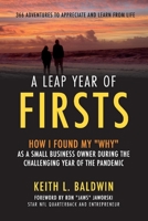 A Leap Year of Firsts: 366 Adventures to Appreciaate and Learn from Life 1667812963 Book Cover