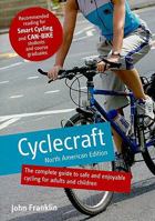 Cyclecraft: The Complete Guide to Safe and Enjoyable Cycling for Adults and Children 0117064769 Book Cover