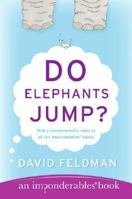 Do Elephants Jump?: An Imponderables' Book 0060539143 Book Cover
