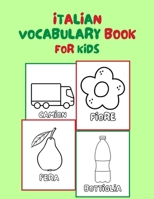 italian vocabulary book for kids: new words learning for kids with vocabulary and coloring book. B0BCXFTXFX Book Cover