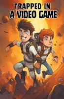Trapped In A Video Game B0C689K8TK Book Cover